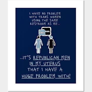 Republican Men in MY UTERUS Posters and Art